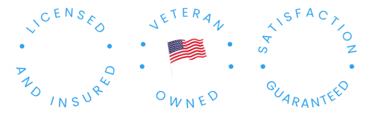 Licensed and insured, veteran-owned, satisfaction guaranteed